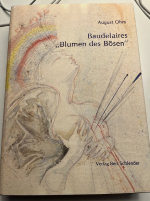 Baudelaires " Blumen des Bösen " ( mit einer ganzseitigen Originalzeichnung Ohms ). ( = Poetische Bilderbücher Vorzugsausgabe )