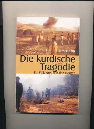 gebrauchtes Buch – Herbert Fritz – Die kurdische Tragödie - Ein Volk zwischen den Fronten