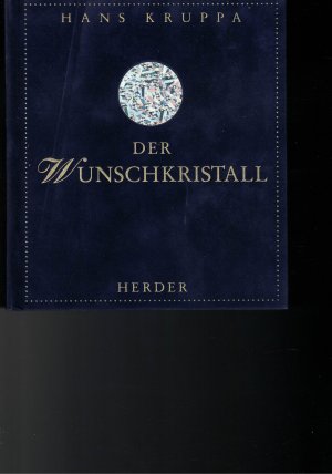 gebrauchtes Buch – Hans Kruppa – Der Wunschkristall. Ein poetisches Märchen.