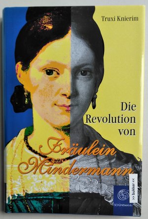 Die Revolution von Fräulein Mindermann - Ein historischer Roman