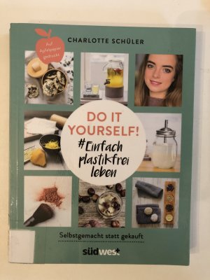 gebrauchtes Buch – Charlotte Schüler – Do it yourself - #Einfach plastikfrei leben