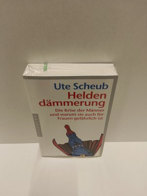 gebrauchtes Buch – Ute Scheub – Heldendämmerung - Die Krise der Männer und warum sie auch für Frauen gefährlich ist