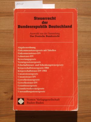 Steuerrecht der Bundesrepublik Deutschland : Auswahl aus der Sammlung Das Deutsche Bundesrecht