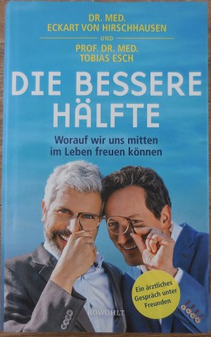 gebrauchtes Buch – Hirschhausen, Eckart von – Die bessere Hälfte - Worauf wir uns mitten im Leben freuen können - signiert