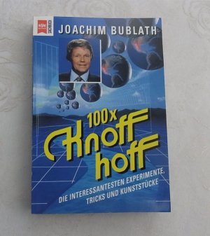 gebrauchtes Buch – Joachim Bublath – 100 x knoff-hoff - Die interessantesten Experimente, Tricks und Kunststücke