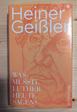 gebrauchtes Buch – Heiner Geißler – Was müsste Luther heute sagen? (NEU)