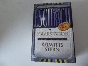 gebrauchtes Buch – Andreas Eschbach – Solarstation / Kelwitts Stern. 2 Romane. TB