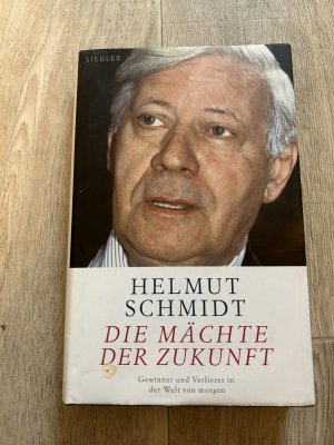 gebrauchtes Buch – Helmut Schmidt – Die Mächte der Zukunft - Gewinner und Verlierer in der Welt von morgen