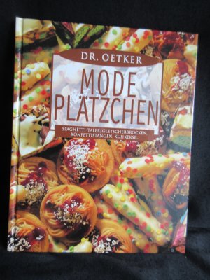 gebrauchtes Buch – Dr.Oetker – Mode-Plätzchen, Spagetti-Taler, Gletscherbrocken, Kuhkekse....