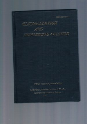 Globalization and Indigenous Culture 40th Anniversary Memorial Symposium 1996