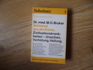 Schicksal aus der Küche - Zivilisationskrankheiten, Ursachen, Verhütung, Heilung