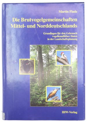 Die Brutvogelgemeinschaften Mittel- und Norddeutschlands. Grundlagen für den Gebrauch vogelkundlicher Daten in der Landschaftsplanung