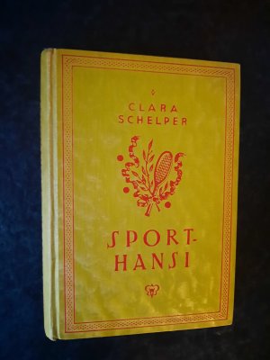 antiquarisches Buch – Clara Schelper – Sport-Hansi. Ein Tennis-Roman für junge Mädchen.