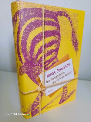 gebrauchtes Buch – Jonas Jonasson – Die Analphabetin, die rechnen konnte ~ Roman