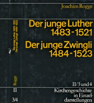 Der junge Luther 1483-1521/Der junge Zwingli 1484-1523