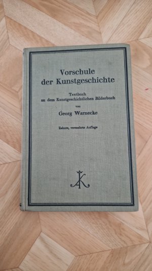 Vorschule der Kunstgeschichte. Textbuch zu dem Kunstgeschichtlichen Bilderbuch