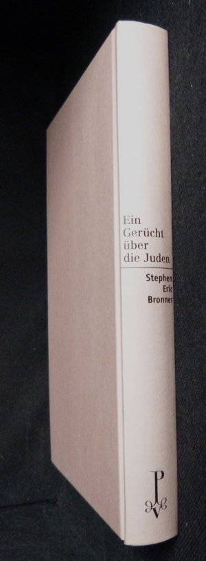 gebrauchtes Buch – Stephen Eric Bronner / 1999 – Ein Gerücht über die Juden / Die Protokolle der Weisen von Zion und der alltägliche Antisemitismus