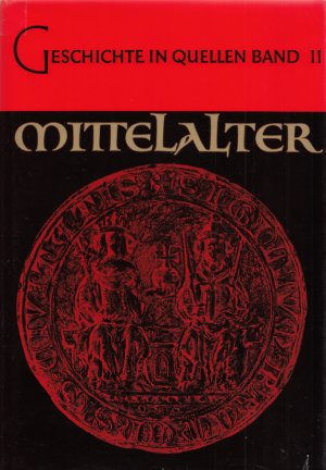 Geschichte in Quellen: Mittelalter. Reich und Kirche