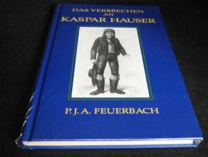 Das Verbrechen an Kaspar Hauser / in OVP ungeöffnet