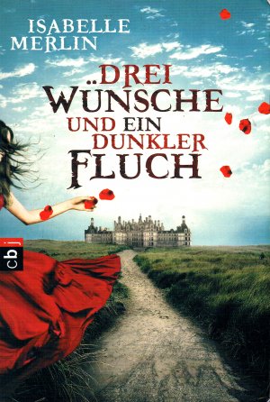 gebrauchtes Buch – Isabelle Merlin – Drei Wünsche und ein dunkler Fluch