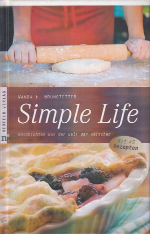 gebrauchtes Buch – Brunstetter, Wanda E – Simple Life. Geschichten aus der Welt der Amischen.