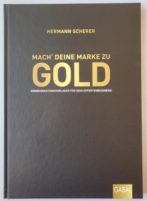 Mach' deine Marke zu GOLD - Kommunikationsvorlagen für dein Expertenbusiness!