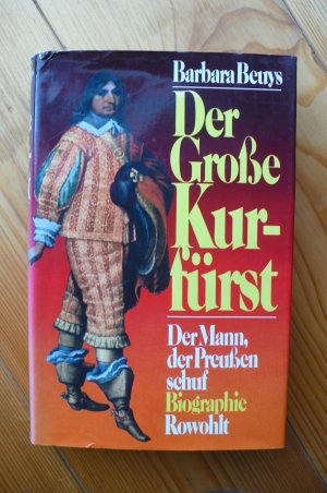 gebrauchtes Buch – Barbara Beuys – Der Grosse Kurfürst