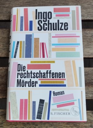 gebrauchtes Buch – Ingo Schulze – Die rechtschaffenen Mörder