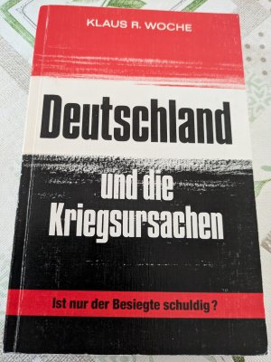 gebrauchtes Buch – Klaus R.Woche – Deutschland und die Kriegsursachen