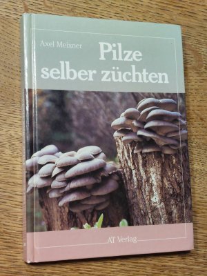 Pilze selber züchten