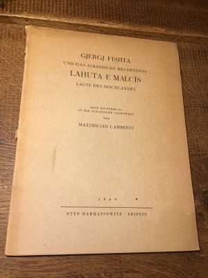 antiquarisches Buch – Maximilian Lambertz – Gjergj Fishta und das albanische Heldenepos LAHUTA E MALCÍS.  Laute des Hochlandes. Eine Einführung in die albanische Sagenwelt