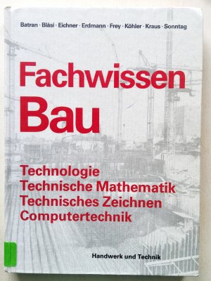 gebrauchtes Buch – Prof. Batran, Balder – Technologie - Technische Mathematik - Technisches Zeichnen - Computertechnik