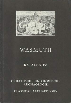 Wasmuth Katalog 155 Griechische und römische Archäologie Classical Archaeology