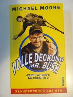 Volle Deckung, Mr. Bush