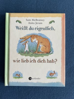 Weißt du eigentlich, wie lieb ich dich hab?