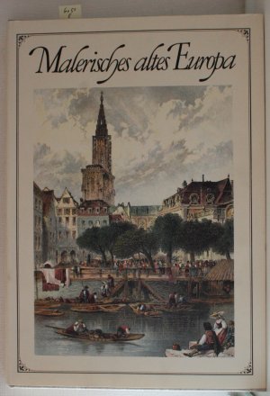 Malerisches altes Europa Romantische Ansichten von Städten und Schlössern der guten alten Zeit