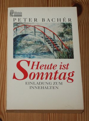 gebrauchtes Buch – Peter Bachér – Heute ist Sonntag