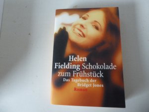 gebrauchtes Buch – Helen Fielding – Schokolade zum Frühstück. Das Tagebuch der Bridget Jones. Roman. TB