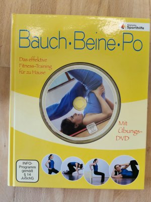 Bauch Beine Po - Das effektive Fitness-Training für zu Hause. Mit Übungs-DVD