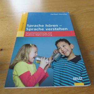 gebrauchtes Buch – Herbert Günther – Sprache hören, Sprache verstehen - Sprachentwicklung und auditive Wahrnehmung