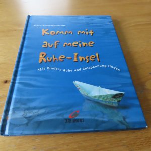 Komm mit auf meine Ruhe-Insel - Mit Kindern Ruhe und Entspannung finden