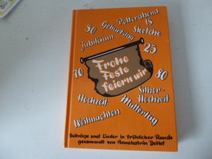 gebrauchtes Buch – Annekatrin Detlef – Frohe Feste feiern wir. Band 4. Beiträge und Lieder in fröhlicher Runde. Hardcover