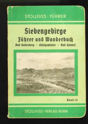 antiquarisches Buch – Dr. Erich STOLLFUSS – Siebengebirge - Reiseführer & Wanderbuch / Bad Godesberg - Königswinter - Bad Honnef 1957