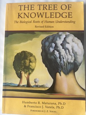 gebrauchtes Buch – Maturana, Humberto R – The Tree of Knowledge. Foreword by J.Z. Young., The biological Roots of human Understanding.