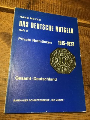 Das deutsche Not Geld. Heft 8. Private Notmünzen. 1915 - 1923. Gesamt Deutschland