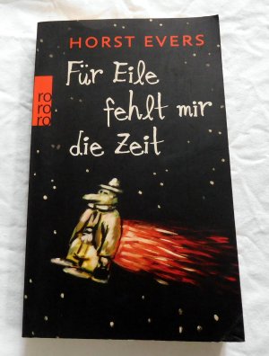 gebrauchtes Buch – Horst Evers – Für Eile fehlt mir die Zeit