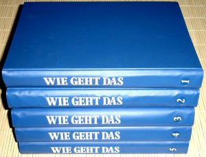 Heft 1-70 in 5 Sammelordnern: WIE GEHT DAS - Technik und Erfindungen von A bis Z mit Tausenden von Fotografien und Zeichnungen - Ein wöchentliches Sammelwerk