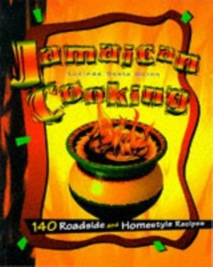 Jamaican Cooking - 140 Roadside and Homestyle Recipes