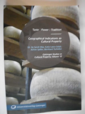 Taste, power, tradition - geographical indications as cultural property