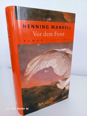 gebrauchtes Buch – Henning Mankell – Vor dem Frost ~ Kriminalroman